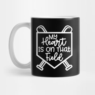 My Heart Is On that Field Baseball Softball Mom Cute Funny Mug